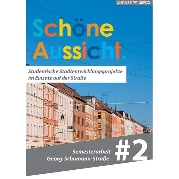 Schöne Aussicht.: Georg-Schumann-Str. 2.0, (Paperback)