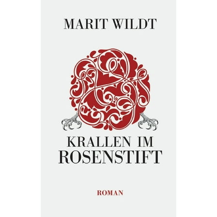 Krallen im Rosenstift: Psychokrimi um ein Seniorenheim. Mobbing, (Paperback)