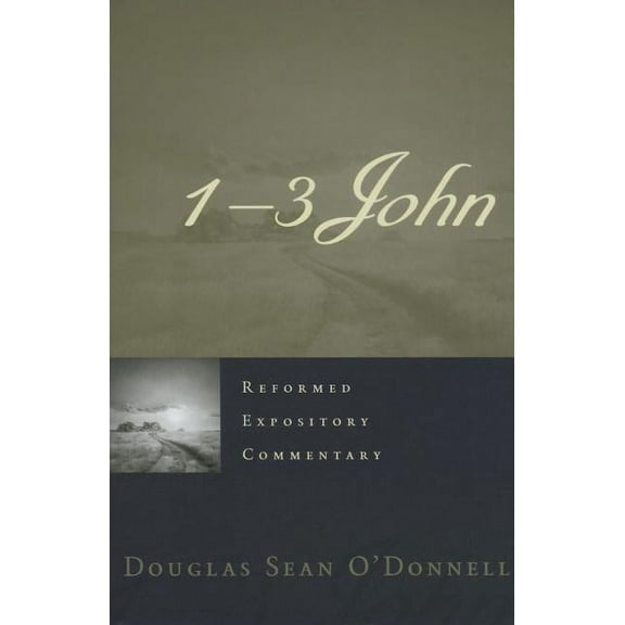 Reformed Expository Commentary: 1-3 John (Hardcover)