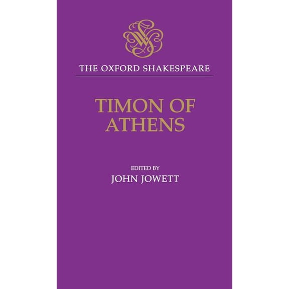 The ^Aoxford Shakespeare Timon of Athens, (Hardcover)