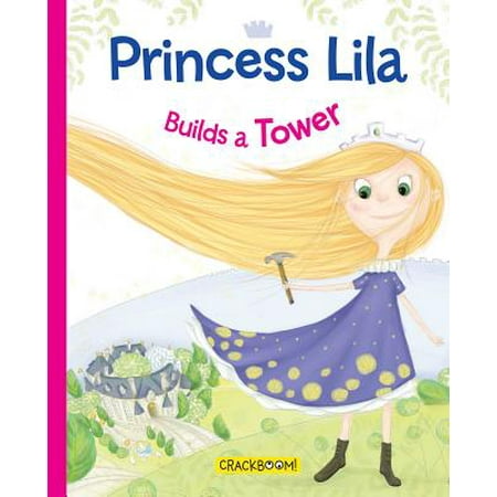 Princess Tower - Princess Lila Builds a Tower