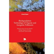 Biodegradation Technology of Organic and Inorganic Pollutants (Hardcover)