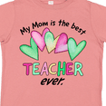 thumbnail image 4 of Inktastic My Mom is the Best Teacher Ever Boys or Girls Toddler T-Shirt, 4 of 5
