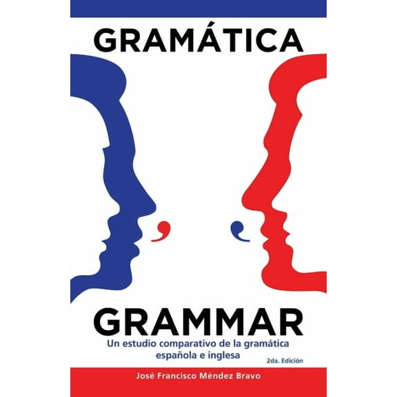 Gramática Grammar: Un Estudio Comparativo De La Gramática Española E Inglesa, (Paperback)