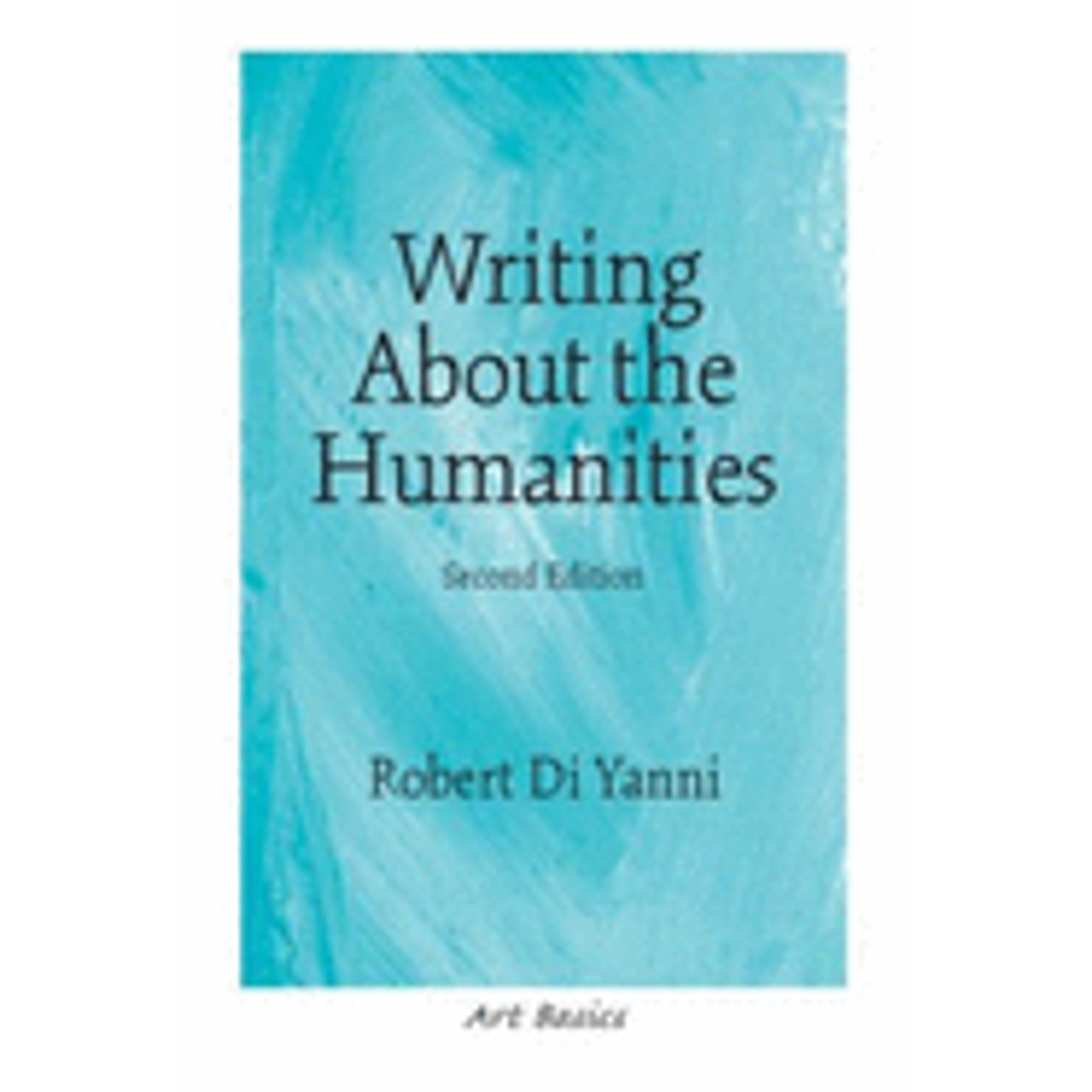 Writing about the Humanities (Paperback) by Robert DiYanni