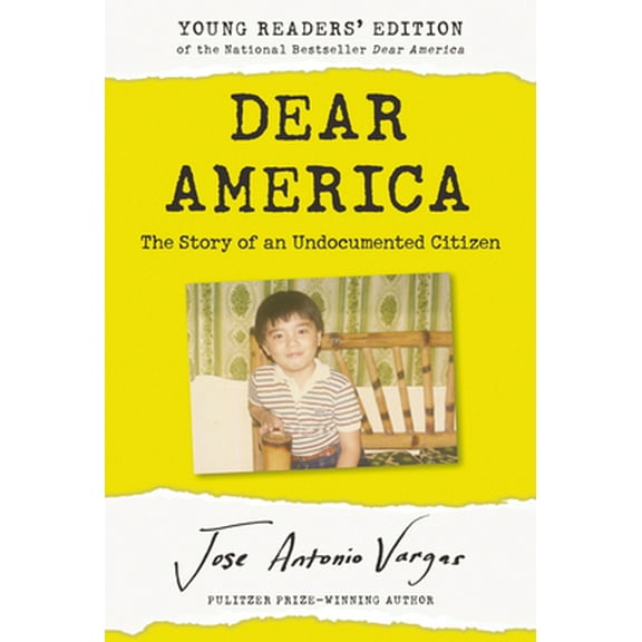 Pre-Owned Dear America: Young Readers' Edition: The Story of an Undocumented Citizen (Paperback) 0062914626 9780062914620