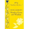 thumbnail image 1 of Pre-Owned Selma Lagerlof's Words of Love and Wisdom (Paperback) 1572160322 9781572160323, 1 of 1