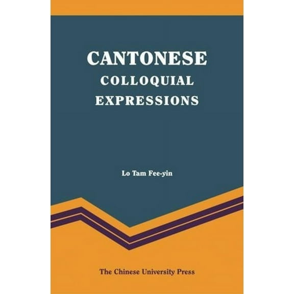 Cantonese Colloquial Expressions (Paperback)