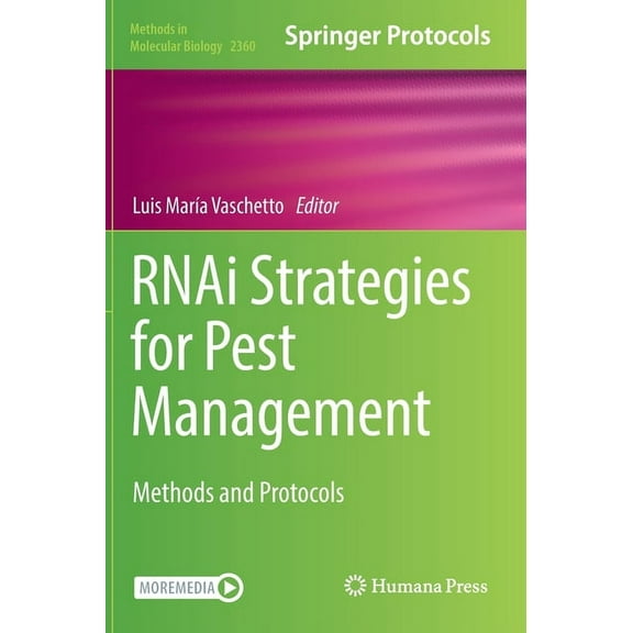Methods in Molecular Biology Rnai Strategies for Pest Management: Methods and Protocols, Book 2360, (Hardcover)