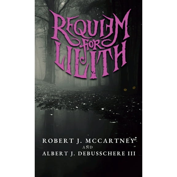 Willborne Saga Requiem for Lilith, Book 1, (Hardcover)