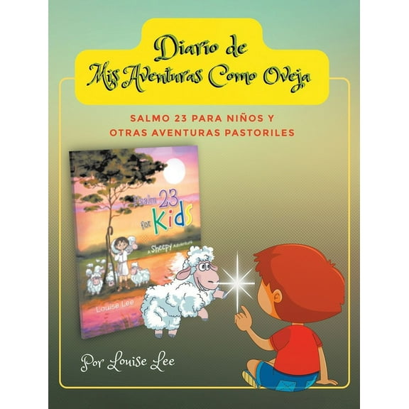 Diario de Mis Aventuras Como Oveja: Salmo 23 Para Niños y Otras Aventuras Pastoriles (Hardcover)