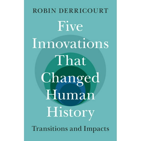 Five Innovations That Changed Human History, (Paperback)