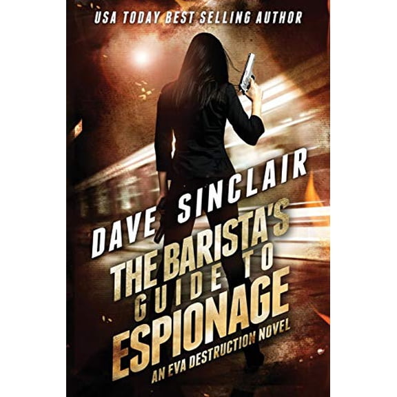 Pre-Owned The Barista's Guide To Espionage: An Eva Destruction Novel, 9780648221432, 0648221431, Paperback, 2nd ed. edition