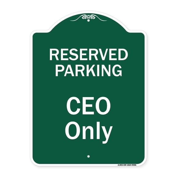 SignMission Designer Series Sign - Reserved Parking Ceo Only | Green & White 18" x 24" Heavy-Gauge Aluminum Architectural Sign | Protect Your Business & Municipality | Made in the USA