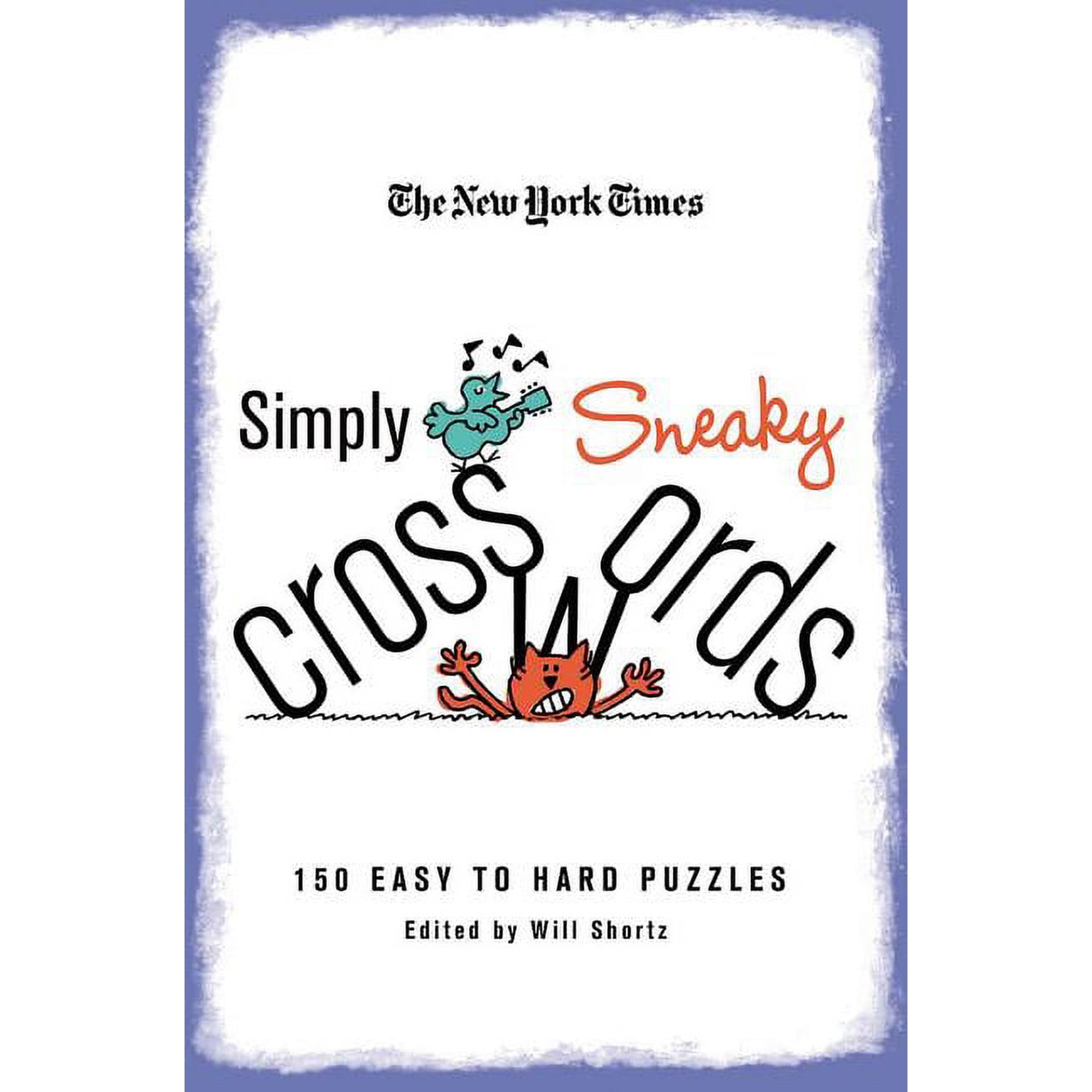 The New York Times Simply Sneaky Crosswords: 150 Easy to Hard Puzzles (Paperback)