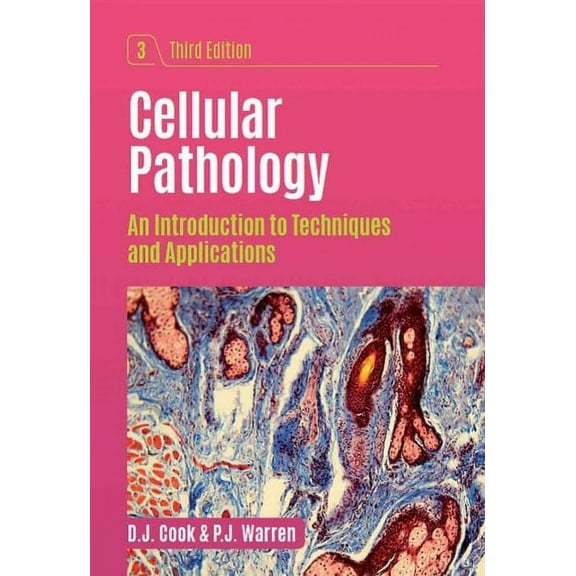 Cellular Pathology, third edition : An Introduction to Techniques and Applications (Paperback)