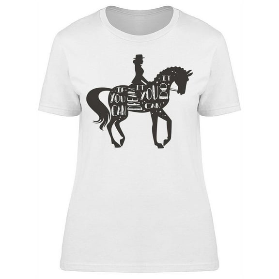 If You Can Dream It... T-Shirt Women -Image by Shutterstock, Female Small