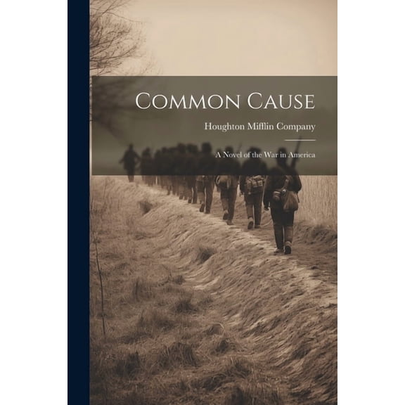 Common Cause: A Novel of the War in America (Paperback)