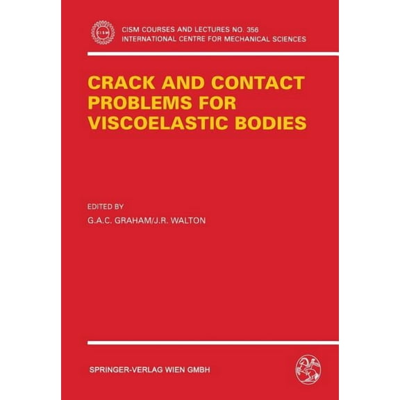 CISM International Centre for Mechanical Crack and Contact Problems for Viscoelastic Bodies, Book 356, (Paperback)