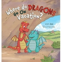 Where Do Dragons Go on Vacation?, (Hardcover)