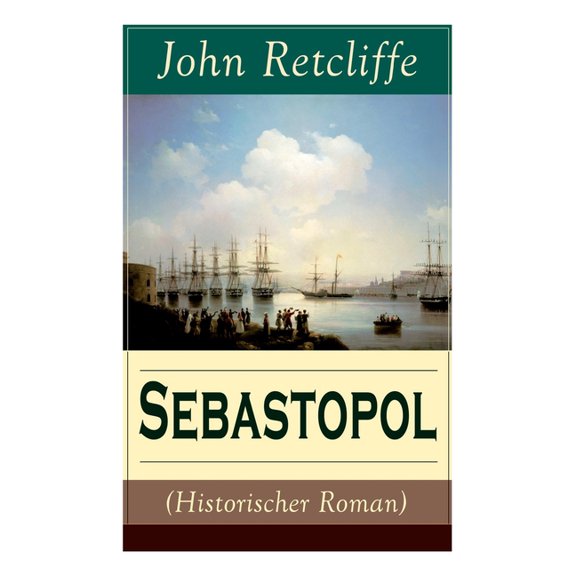 Sebastopol (Historischer Roman) (Band 1/2): Politischer Roman aus dem 19 Jahrhundert, (Paperback)