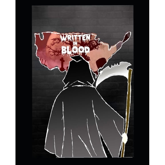 Written in Blood: Anthology 2011-2018 (Paperback) by Robert Alex Stubblefield