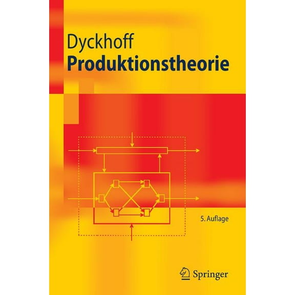 Springer-Lehrbuch Produktionstheorie: Grundzüge Industrieller Produktionswirtschaft, (Paperback)