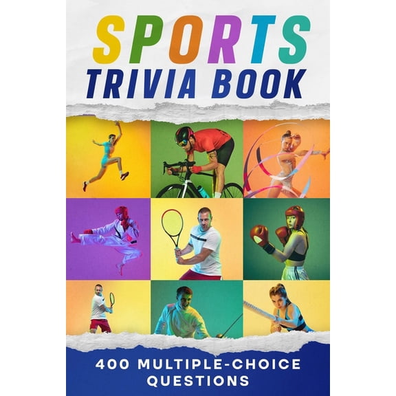 Trivia and Entertainment Books Sports Trivia Book: 400 Multiple-Choice Questions with Answers for All Ages Fans. Quiz Book, Family Game and Fun Gift to, (Paperback)