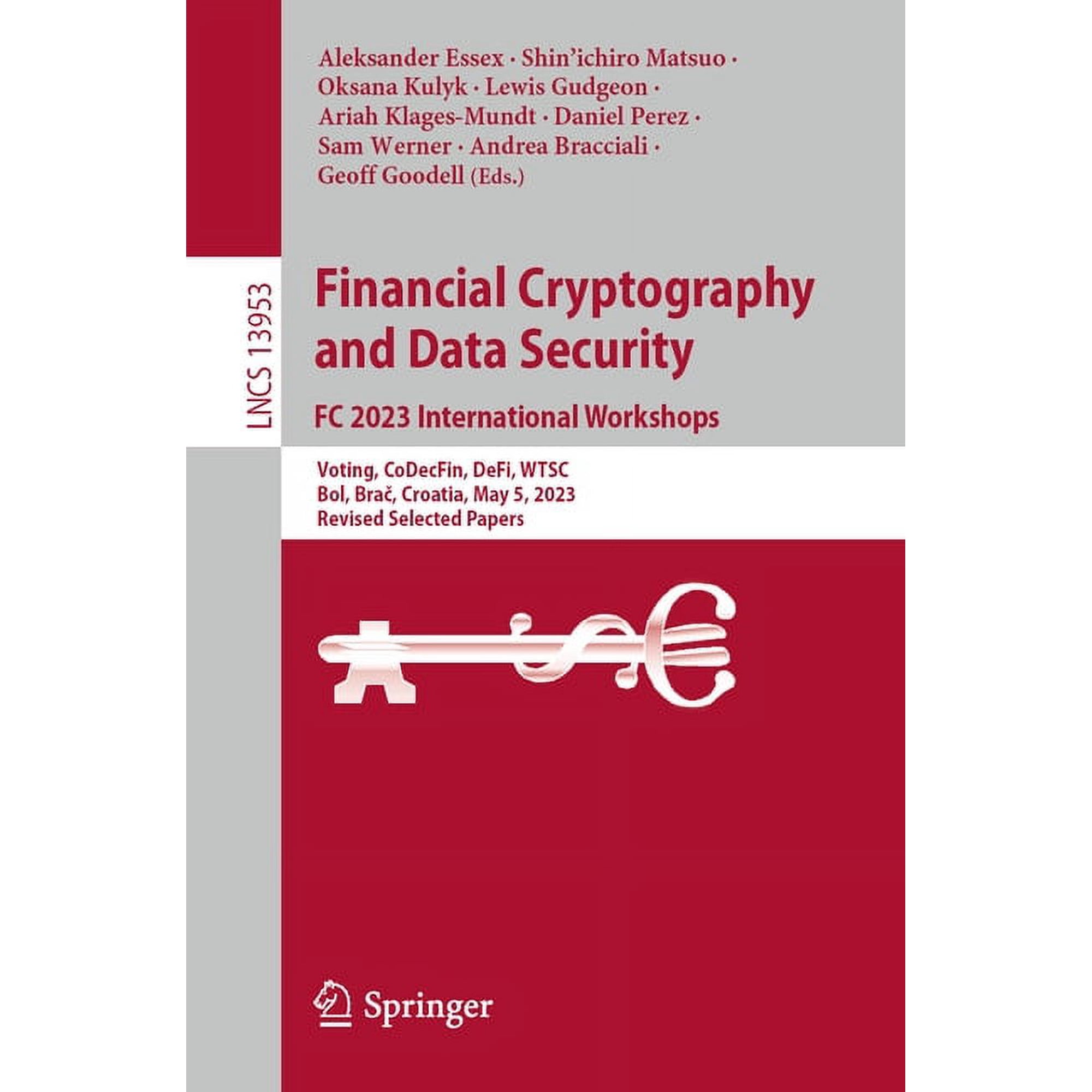 Lecture Notes in Computer Science Financial Cryptography and Data Security. FC 2023 International Workshops: Voting Codecfin Defi Wtsc Bol Brač Book 13953 (Paperback)
