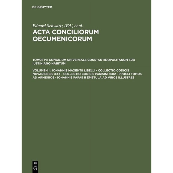 Iohannis Maxentii Libelli - Collectio Codicis Novariensis XXX - Collectio Codicis Parisini 1682 - Procli Tomus AD Armeni, (Hardcover)