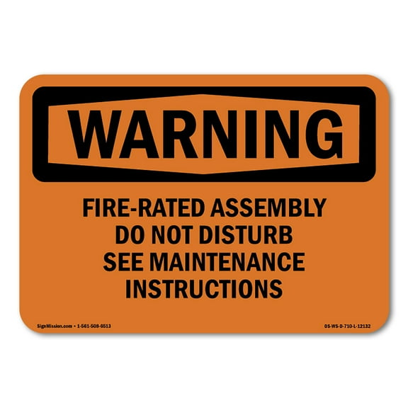 OSHA WARNING Sign - Fire-Rated Assembly Do Not Disturb See Maintenance | Decal | Protect Your Business, Work Site, Warehouse | Made in the USA