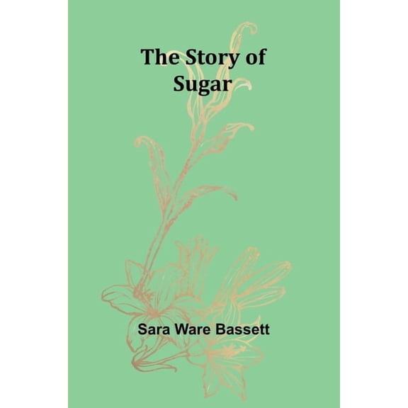 The Story of Sugar, (Paperback)