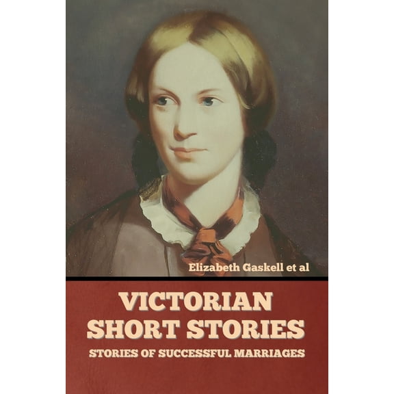 Victorian Short Stories: Stories of Successful Marriages (Paperback)