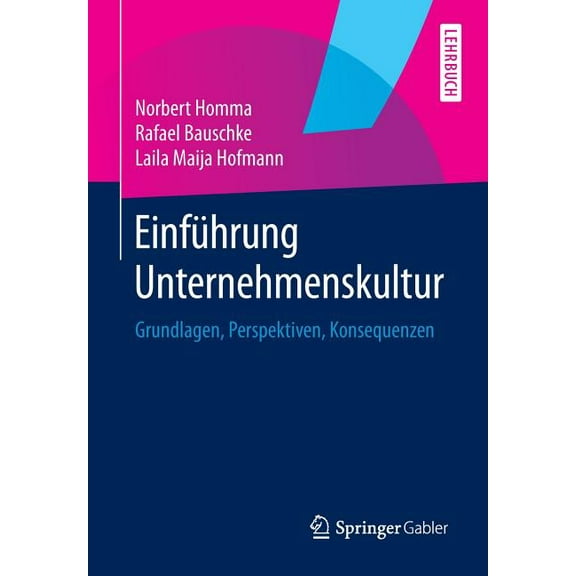 Einführung Unternehmenskultur: Grundlagen, Perspektiven, Konsequenzen, (Paperback)