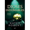 thumbnail image 1 of Libro Dioses Indomables (wicked Beauty) Tapa Blanda, Autor Katee Robert, Editorial Martinez Roca Mexico, 1 of 3