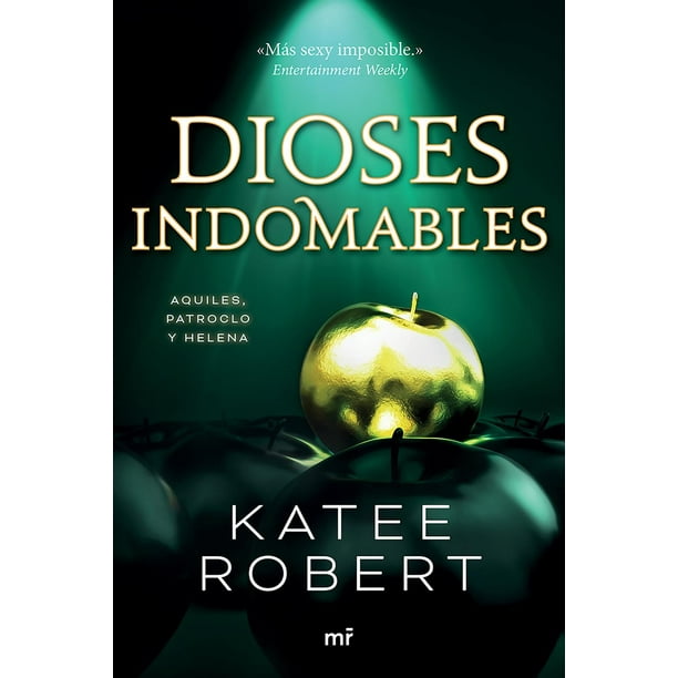 Libro Dioses Indomables (wicked Beauty) Tapa Blanda, Autor Katee Robert, Editorial Martinez Roca Mexico
