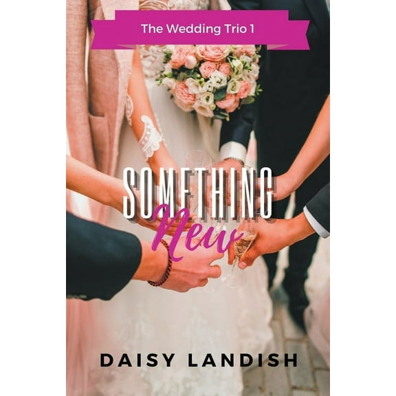 The Wedding Trio Something New, Book 1, (Paperback)