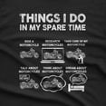 thumbnail image 2 of Funny Motorcycle T-Shirt: Things I Do In My Spare Time, 2 of 4