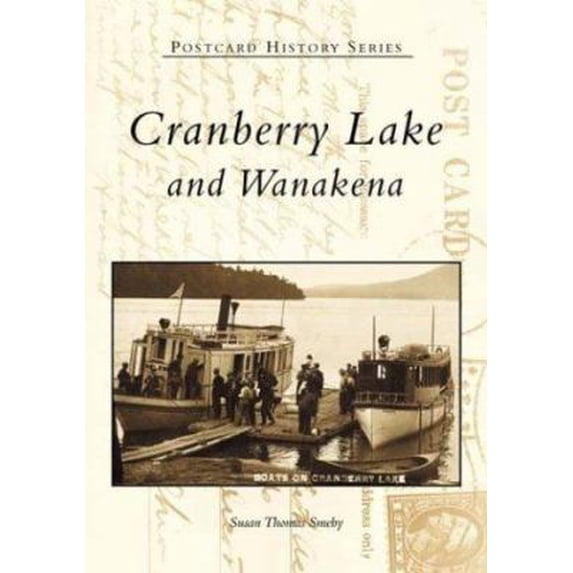 Pre-Owned Cranberry Lake and Wanakena (Paperback) 0738509698 9780738509693