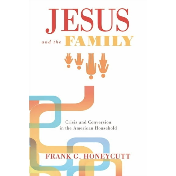 Jesus and the Family (Paperback)