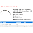 thumbnail image 2 of Front Right Brake Hose - Compatible with 1995 - 1997 Chevy Blazer 4WD Sport Utility 4-Door 1996, 2 of 2