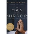thumbnail image 1 of Pre-Owned The Man in the Mirror: Solving the 24 Problems Men Face (25th Anniversary Edition, Revised and Updated), 1 of 1