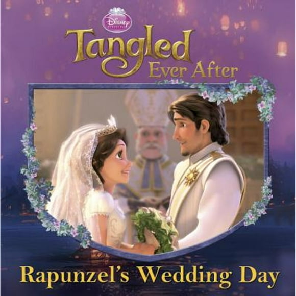 Pre-Owned Disney Princess: Tangled Ever After: Rapunzel's Wedding Day (Paperback 9780736429702) by Random House Disney (Creator)