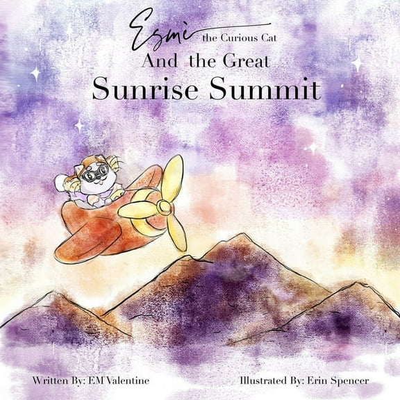Esmè the Curious Cat And the Great Sunrise Summit, (Paperback)