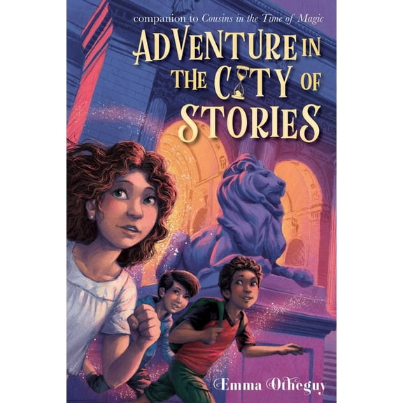 Cousins in the Time of Magic Adventure in the City of Stories, (Hardcover)