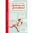 thumbnail image 1 of ¿QUIERES SER PERIODISTA? EDICIONES SIRUELA JOSE LUIS FRAGA CRESPO, 1 of 2