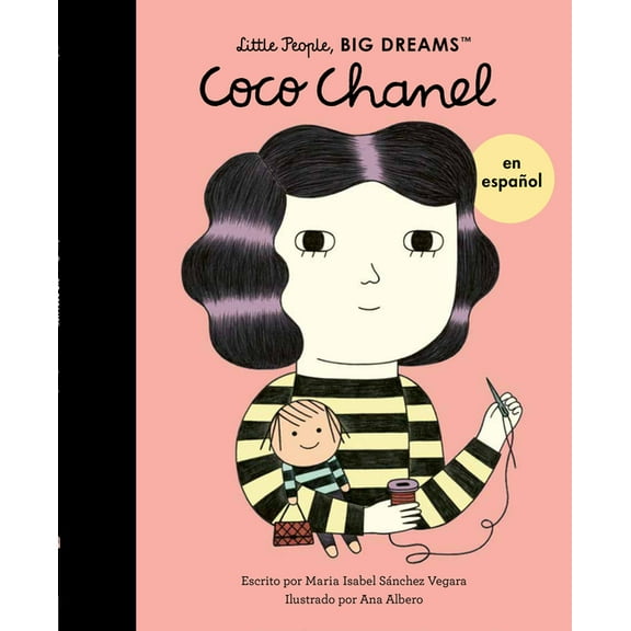 Little People, Big Dreams en EspaÃ±ol Coco Chanel (Spanish Edition), Book 1, (Paperback)
