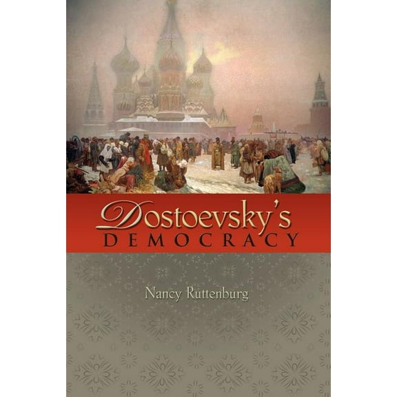 Dostoevsky's Democracy, (Paperback)