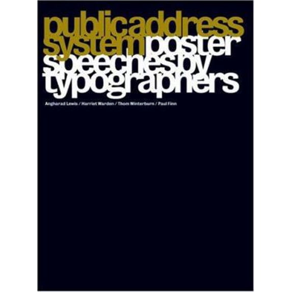 Pre-Owned Public Address System: Poster Speeches by Typographers (Hardcover) 1864701889 9781864701883
