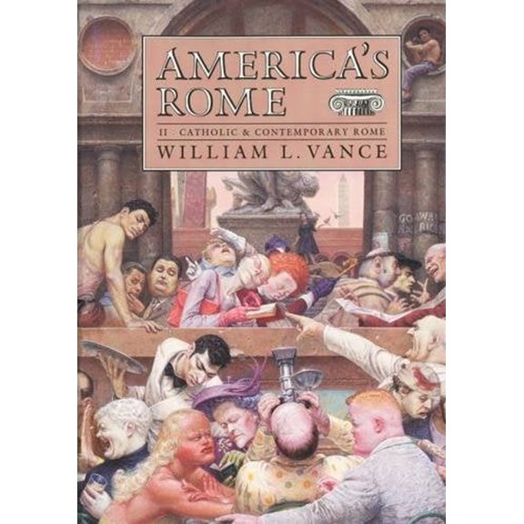 Pre-Owned America's Rome: Volume 2, Catholic and Contemporary Rome (Hardcover) 0300044534 9780300044539